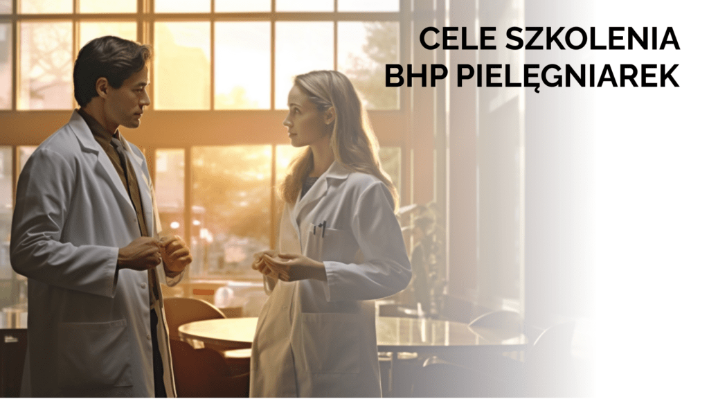 Cele szkolenia BHP pielęgniarek