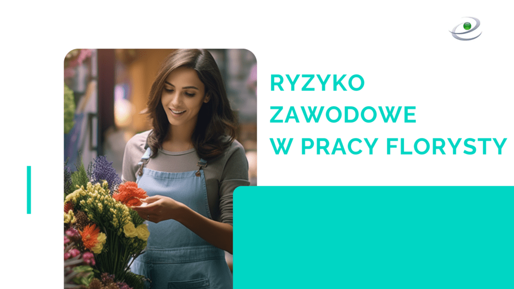Ryzyko zawodowe w pracy florysty