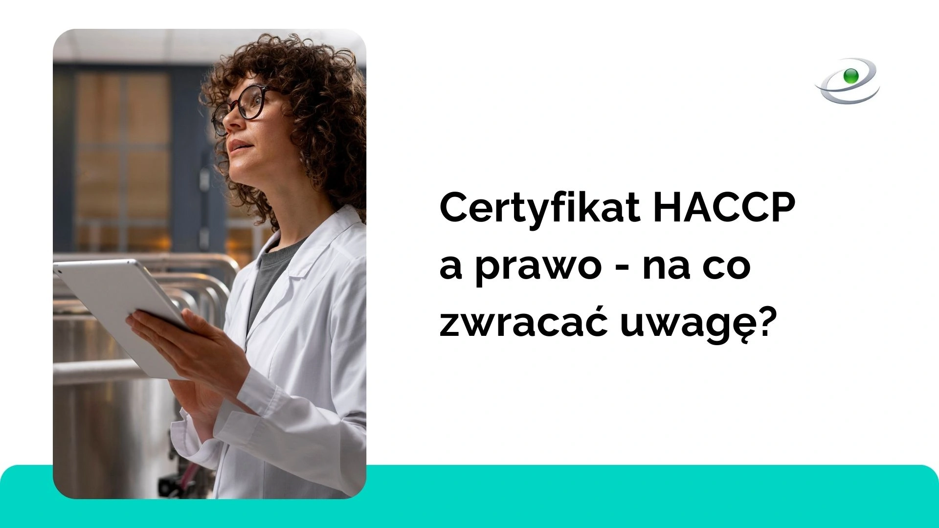 Certyfikat HACCP a prawo - na co zwracać uwagę?
