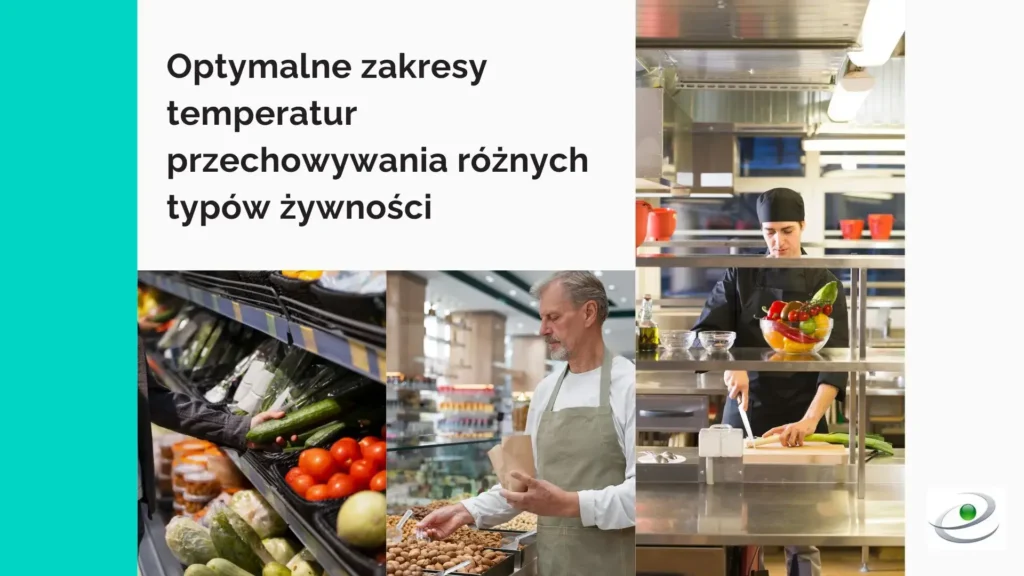 Optymalne zakresy temperatur przechowywania różnych typów żywności