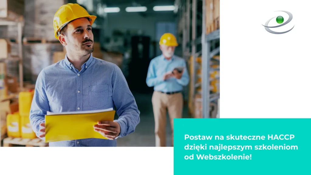 Postaw na skuteczne HACCP dzięki najlepszym szkoleniom od Webszkolenie!