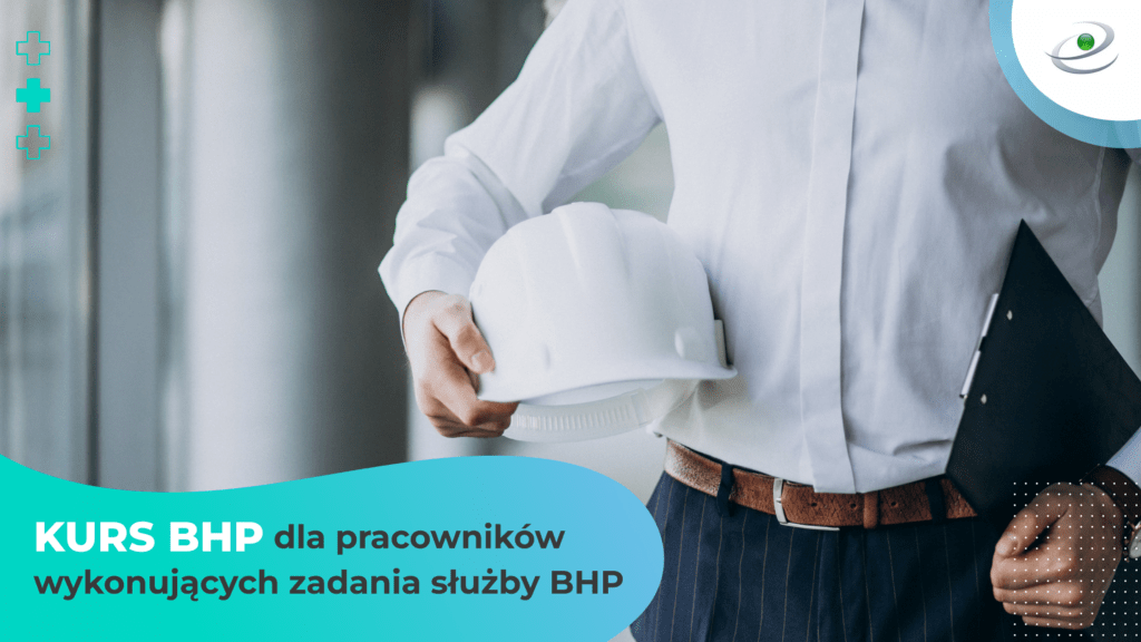 Kurs BHP dla pracowników wykonujących zadania służby BHP