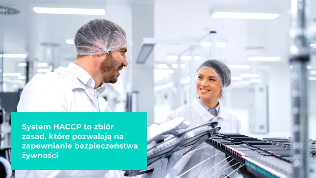 System HACCP to zbiór zasad, które pozwalają na zapewnianie bezpieczeństwa żywności.